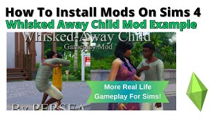 How To Install Whisked Away Child Mod For Sims 4 | 2024