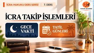 İcra ve İflas Hukuku 7. Ders (2026 Güncel)