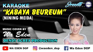 Download lagu KARAOKE KABAYA BEUREUM - NINING MEIDA │ MUSIC COVER BY WA EDEN mp3
