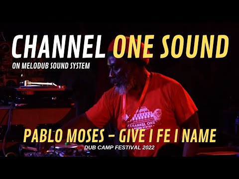 Channel One Sound playing Pablo Moses "Give I Fe I Name" in Dub Camp Festival 2022