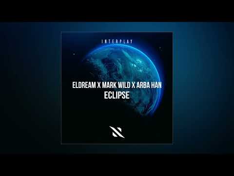 Eldream x Mark Wild x Arba Han - Eclipse (Extended Mix)