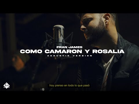 Fran James - Como Camarón y Rosalía (Acoustic Version)