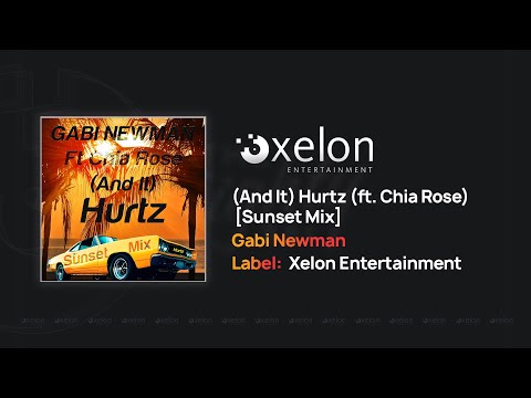 Gabi Newman - (And It) Hurtz (Featuring Chia Rose) [Sunset Mix]