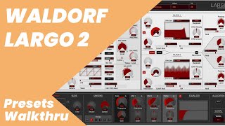 Video thumbnail for Waldorf Largo 2 Preset walkthru by Autodafe