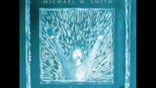 Michael W. Smith-I Can Hear Your Voice