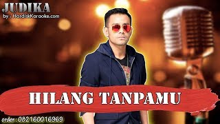 Download lagu HILANG TANPAMU - JUDIKA karaoke tanpa vokal mp3