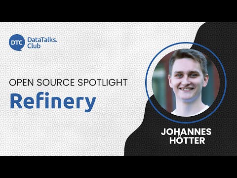 Open-Source Spotlight - Refinery - Johannes Hötter