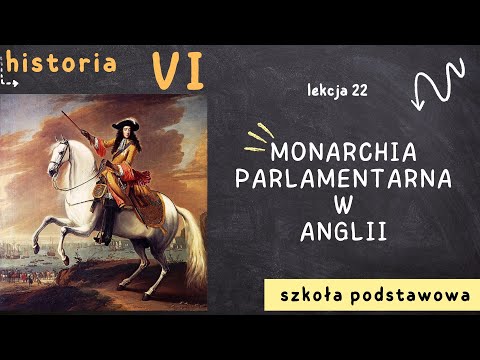 Historia 6 [Lekcja22 - Monarchia parlamentarna w Anglii]