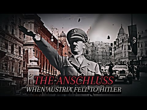 Anschluss: Austria's Shocking Transition from Republic to Reich