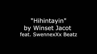 Winset Jacot feat  Swennexxx Beatz   Hihintayin