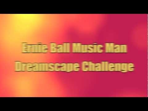 Ernie Ball Music Man Dreamscape Challenge - CLOSED!!!