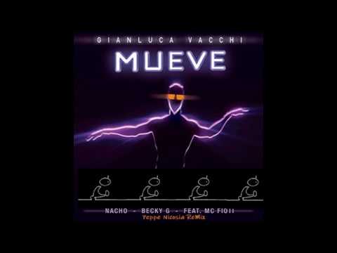 Gianluca Vacchi Nacho Becky G - Mueve Bla Bla Bla (Peppe Nicosia Remix)