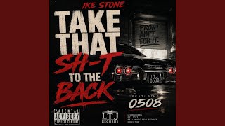 Download lagu Take that Sh-t to the Back (Ike Stone) mp3