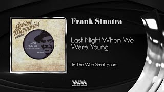 Frank Sinatra - Last Night When We Were Young