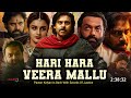 Hari Hara Veera Mallu Full Movie Hindi Dubbed 2025 South Update Pawan Kalyan Nidhi South Movie