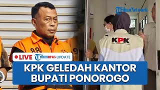 LIVE: Penyidik KPK Geledah Kantor Bupati hingga Kontrakan Keponakan Sugiri Sancoko Cari Bukti