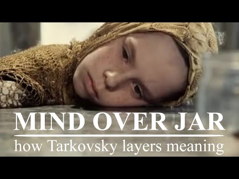 Mind Over Jar: How Tarkovsky Layers Meaning