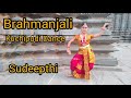 Brahmanjali || Kuchipudi Dance || Sudeepthi , NRITYA SRAVANTHI