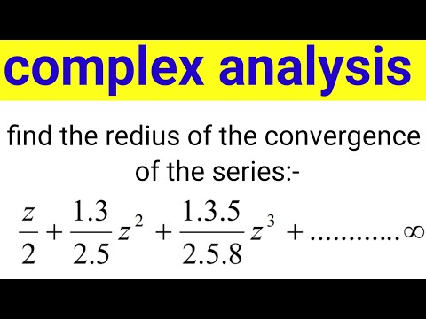 find the redius of convergence of the series z/2 + 1.3/2.5 * z ^ 2 + (1.3.5)/(2.5.8) * z ^ 3 +......