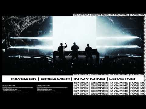 Payback | Dreamer | In My Mind | Love Inc (Swedish House Mafia Mashup)