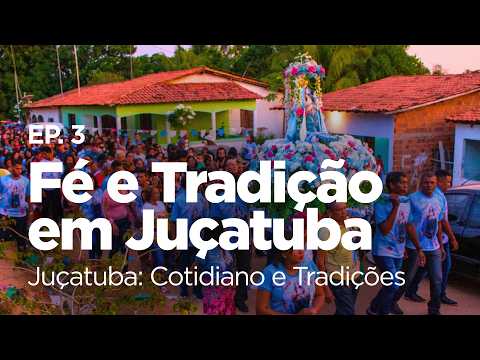 Fé e Tradição em Juçatuba | Websérie Juçatuba: Cotidiano e Tradições – Ep. 3