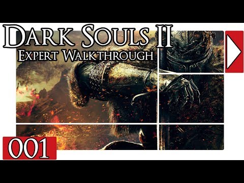 Dark Souls 2 Expert Walkthrough #1 - And So It Begins!