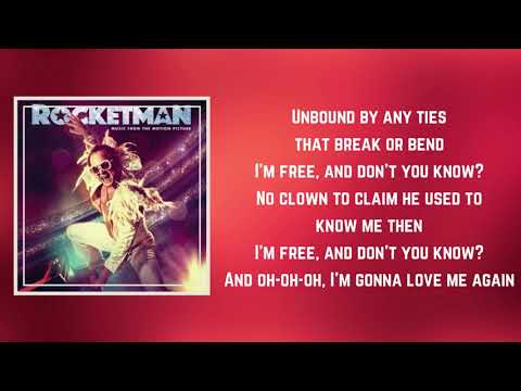 Elton John Amp Taron Egerton Im Gonna Love Me Again Lyrics