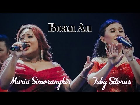 Boan Au Maria Simorangkir Feby Sitorus ft GANUBE BAND