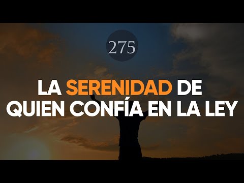 LA SERENIDAD DE QUIEN CONFÍA EN LA LEY