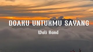 Download lagu DOAKU UNTUKMU SAYANG - Wali Band - Meisita Lomania Cover mp3