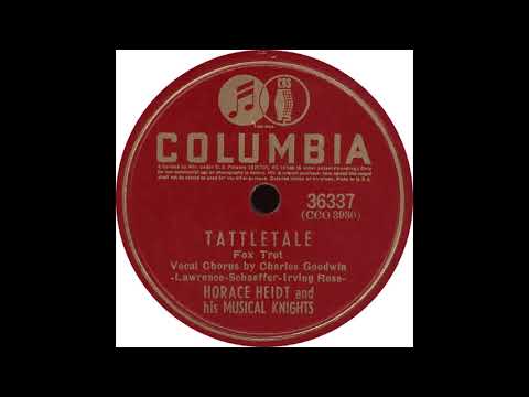 Columbia 36337 – Tattletale - Horace Heidt And His Musical Knights