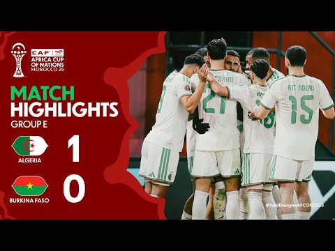 HIGHLIGHTS | Algeria 🆚 Burkina Faso | #TotalEnergiesAFCON2025 - Group E | ملخص الجزائر وبوركينا فاسو