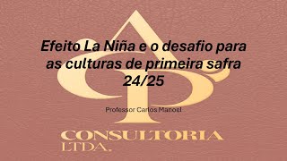 La niña e os seus efeitos para as culturas de primeira safra 24/25