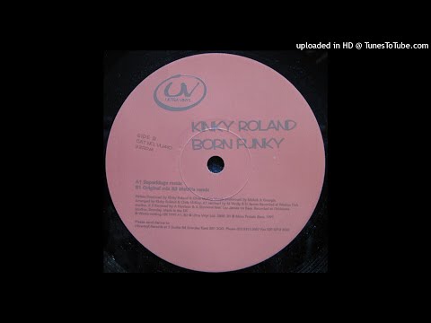 Kinky Roland - Born Funky (Original Mix)