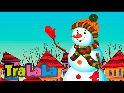 Omul de zăpadă - Cântece de iarnă pentru copii | TraLaLa