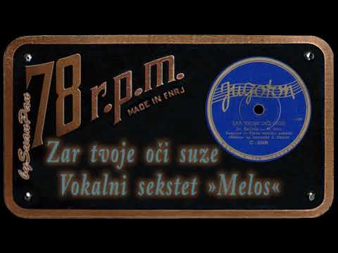 Vokalni kvartet »Melos« - Zar tvoje oči suze