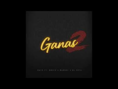 Ganas 2 (Audio Oficial) - Rayx Ft. Doris X Barbel X El Zeta