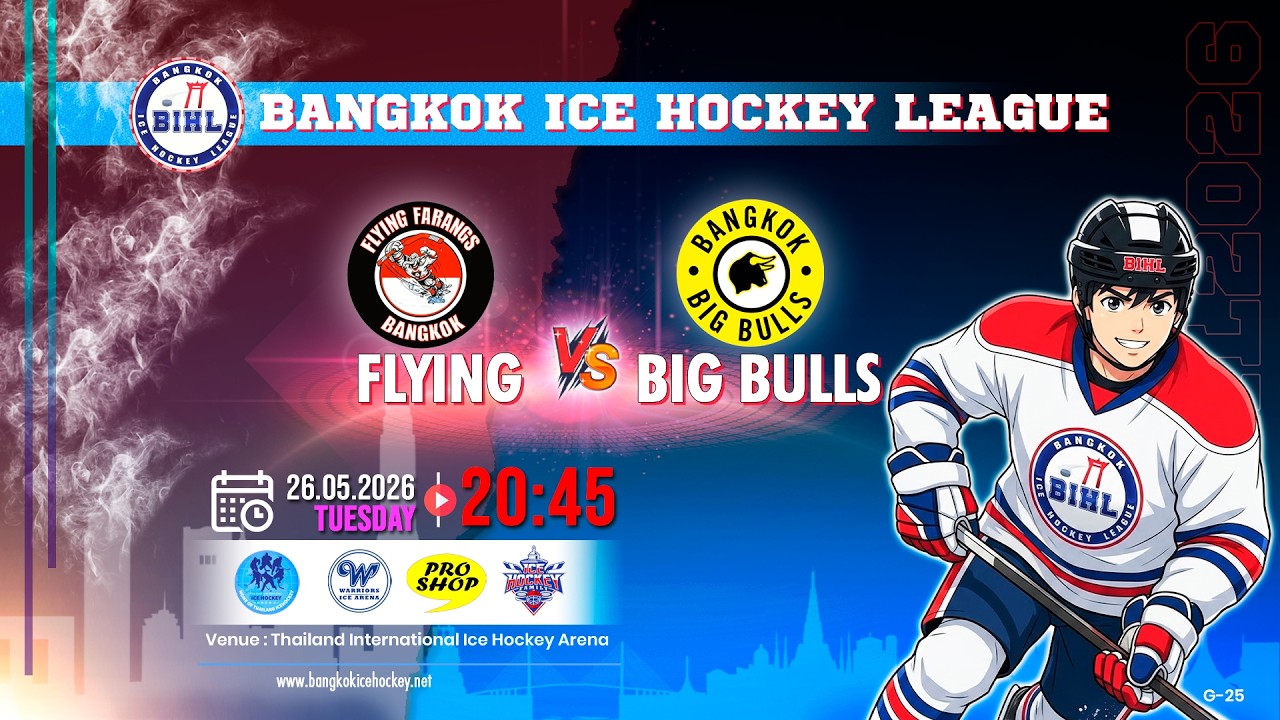 FLYING -vs- BIG BULLS | BANGKOK ICE HOCKEY LEAGUE 2026 | GAME-25