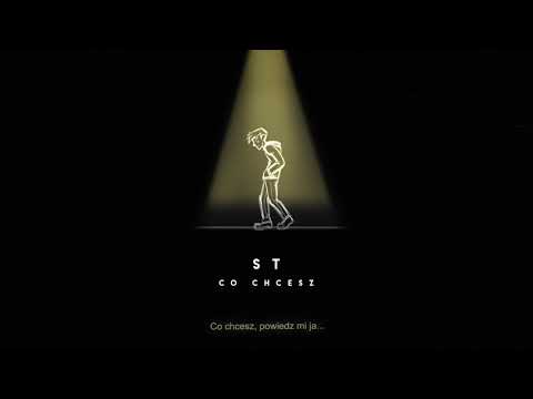ST - co chcesz
