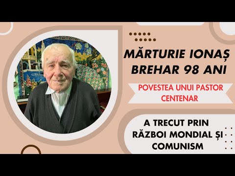 Mărturie Ionaș Brehar 98 ani. Povestea unui pastor care a trecut prin război mondial și comunism!
