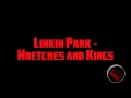 Linkin Park - Wretches and Kings [Lyrics] 