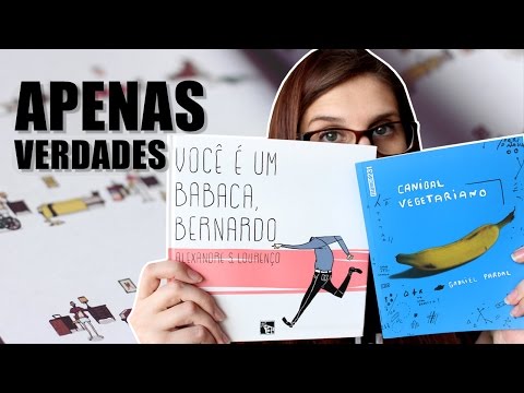 VOCÊ É UM BABACA, BERNARDO (Alexandre Lourenço) e CANIBAL VEGETARIANO (Gabriel Pardal)