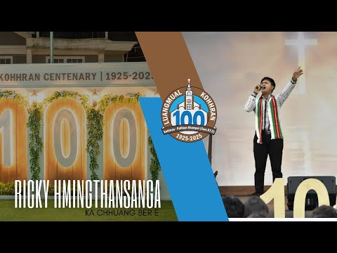 CENTENARY INPAWLHONA | Ricky Hmingthansanga - Ka chhuang ber e