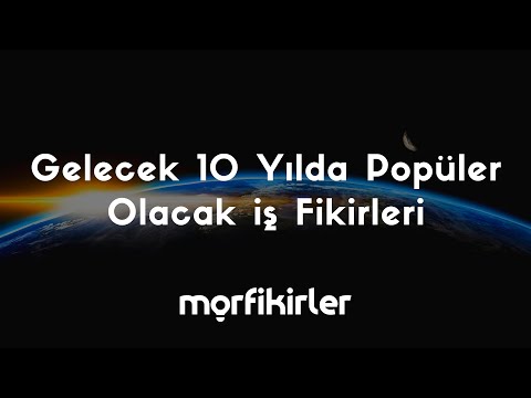 , title : 'Gelecek 10 Yılda Popüler Olacak İş Fikirleri'