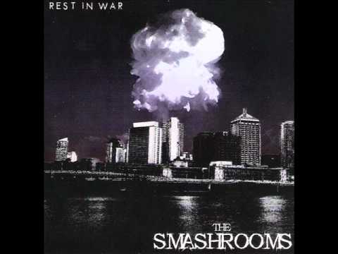 The Smashrooms - Rest In War