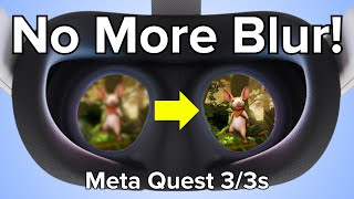 No More Blur! - How to Fix Blurry Vision on Meta Quest 3 & 3s - Meta Quest Tips
