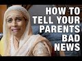 How To Tell Your Parents Bad News