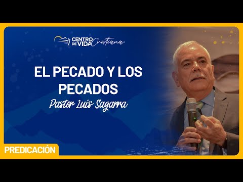 El Pecado y los pecados | Centro de Vida Cristiana