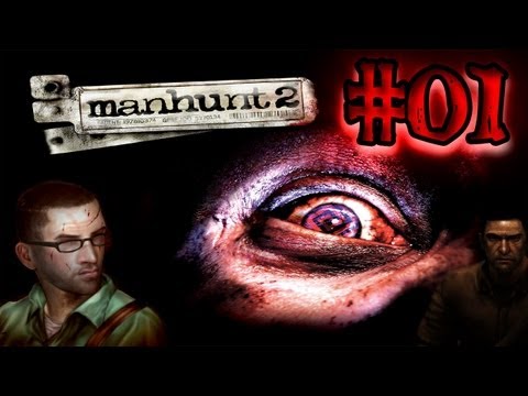 Let's Play Manhunt 2! #001 [German/Deutsch] [HD] [Uncut] Part 1: Saftige Kills vom Feinsten!