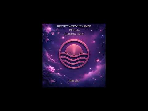 Dmitry Kostyuchenko - Kerima (Original Mix)
